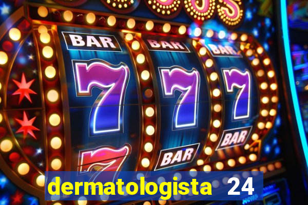 dermatologista 24 horas sp